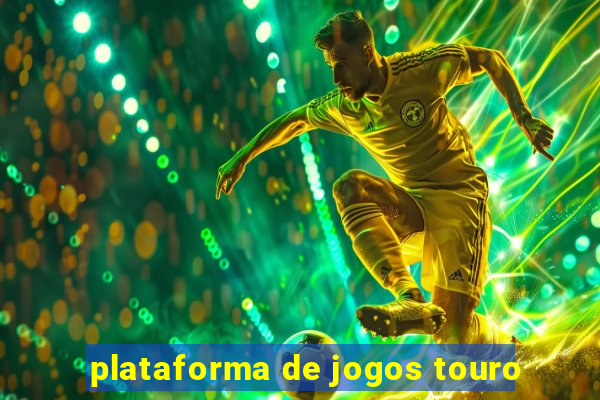 plataforma de jogos touro